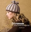 Felt Forward: Modern Designs in Knitted Felt