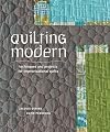 Quilting Modern: Techniques and Projects for Improvisational Quilts