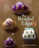 The Beaded Edge 2 More Inspired Designs For Crocheted Edgings And Trims