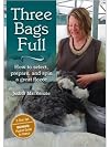 Three Bags Full: How to Select, Prepare, and Spin a Great Fleece