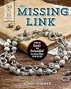 The Missing Link: From Basic to Beautiful Wirework Jewelry