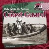 The Coast Guard (Defending the Nation)