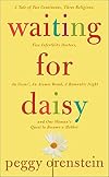 Waiting for Daisy: A Tale of Two Continents, Three Religions, Five Infertility Doctors, an Oscar, an Atomic Bomb, a Rom