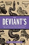 The Deviant's Pocket Guide to the Outlandish Sexual Desires Barely Contained in Your Subconscious