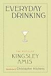 Everyday Drinking: The Distilled Kingsley Amis