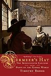 Vermeer's Hat: The Seventeenth Century and the Dawn of the Global World