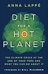 Diet for a Hot Planet: The Climate Crisis at the End of Your Fork and What You Can Do about It