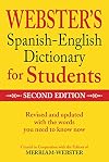 Merriam-Webster Webster’s Spanish-English Dictionary for Students, Second Edition (English and Spanish Edition)