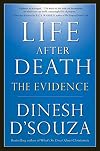 Life After Death: The Evidence