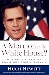 A Mormon in the White House?: 10 Things Every American Should Know about Mitt Romney