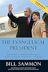 The Evangelical President: George Bush's Struggle to Spread a Moral Democracy Throughout the World