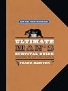 The Ultimate Man's Survival Guide: Rediscovering the Lost Art of Manhood