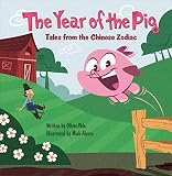 The Year Of The Pig Tales From The Chinese Zodiac