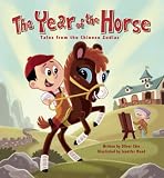 The Year Of The Horse Tales From The Chinese Zodiac Tales From The Chinese Zodiac 8