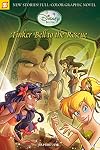 Disney Fairies Graphic Novel #4: Tinker Bell to the Rescue