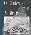 An-My L&ecirc;: On Contested Terrain