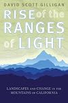 Rise of the Ranges of Light: Landscapes and Change in the Mountains of California