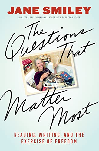 The Questions That Matter Most: Reading, Writing, and the Exercise of Freedom book cover