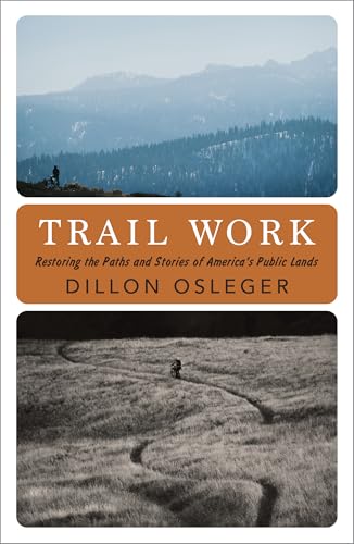 Trail Work : by Osleger, Dillon