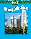 Making Cities Green Going Green
