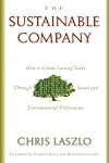 The Sustainable Company: How to Create Lasting Value through Social and Environmental Performance