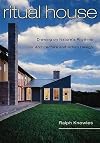 Ritual House: Drawing on Nature's Rhythms for Architecture and Urban Design