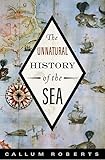 The Unnatural History Of The Sea