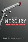 Diagnosis: Mercury: Money, Politics, and Poison