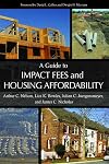A Guide to Impact Fees and Housing Affordability