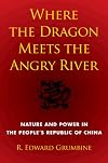 Where the Dragon Meets the Angry River: Nature and Power in the People's Republic of China