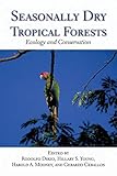 Seasonally Dry Tropical Forests Ecology And Conservation