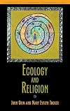 Ecology and Religion (Foundations of Contemporary Environmental Studies Series)