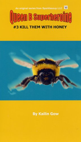 Kill Them with Honey