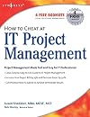 How to Cheat at IT Project Management