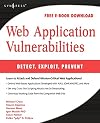 Web Application Vulnerabilities: Detect, Exploit, Prevent