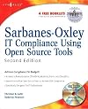 Sarbanes-Oxley IT Compliance Using Open Source Tools, Second Edition