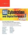 The Best Damn Cybercrime and Digital Forensics Book Period