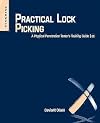 Practical Lock Picking: A Physical Penetration Tester's Training Guide