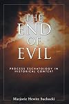 The End of Evil: Process Eschatology in Historical Context