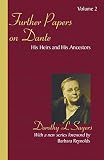 Further Papers On Dante His Heirs And His Ancestors