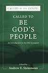 Called To Be God's People: An Introduction to the Old Testament (Called by the Gospel)