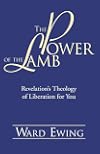 The Power of the Lamb: Revelation's Theology of Liberation for You