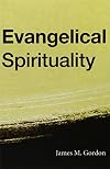 Evangelical Spirituality: From the Wesleys to John Stott