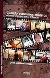 Cuando Estuvimos Muertos Abusos Sexuales En La Infancia Spanish Edition