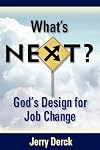 What's Next? God's Design For Job Change