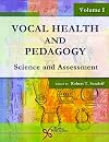Vocal Health and Pedagogy: Science and Assessment