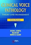 Clinical Voice Pathology Theory And Management