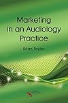 Marketing in an Audiology Practice