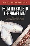 From the Stage to the Prayer Mat