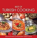 Best Of Turkish Cooking Selections From Contemporary Turkish Cuisine